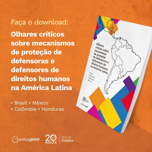 Pesquisa inédita revela que o Programa de Proteção de Defensoras (es) de direitos humanos sofre fragilização política no Brasil