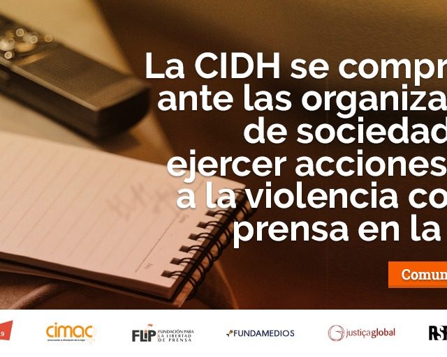 A CIDH compromete-se perante as organizações da sociedade civil a exercer ações contra a violência contra a imprensa na região