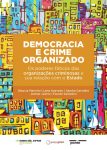 Democracia e crime organizado: os poderes fáticos das organizações criminosas e sua relação com o Estado