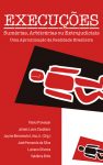 Execuções Sumárias Arbitrárias ou Extrajudiciais: uma aproximação da realidade brasileira