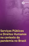 Serviços Públicos e Direitos Humanos no Contexto da Pandemia no Brasil