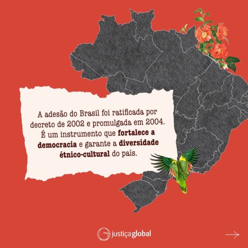 Uma das principais aplicações da medida é a consulta prévia, livre e informada aos povos sobre qualquer projeto- legislativo ou administrativo - como grandes empreendimentos. O Brasil é um dos países que ratificou a Convenção e, assim, a medida é lei no país.