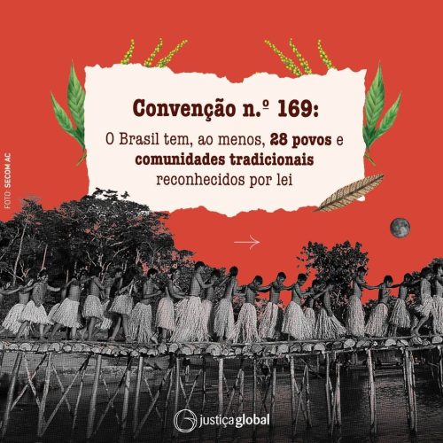 Povos e comunidades tradicionais são sujeitos de direito da Convenção nº169 da Organização Internacional do Trabalho (OIT).